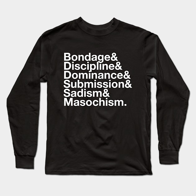 BDSM Bondage Dominance Submission Sadism Masochism Long Sleeve T-Shirt by Juandamurai